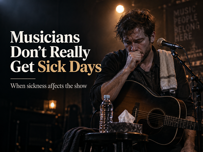 Featured image for Musicians Don’t Really Get Sick Days